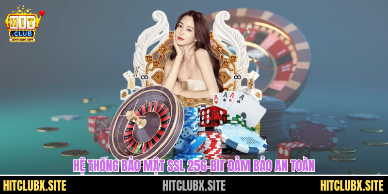 giới thiệu Hitclub Hệ thống bảo mật SSL 256-bit đảm bảo an toàn